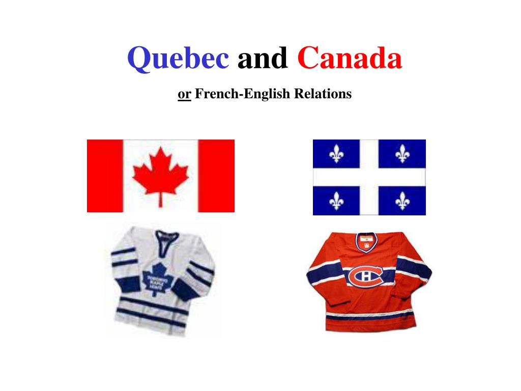 PPT Quebec and Canada or FrenchEnglish Relations PowerPoint
