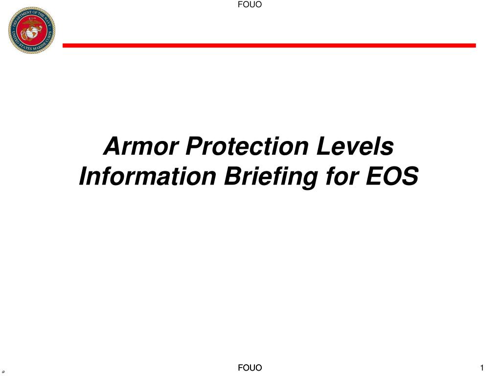 PPT Armor Protection Levels Information Briefing for EOS PowerPoint