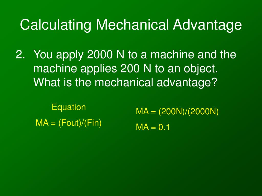 PPT Mechanical Advantage & Effeciency PowerPoint Presentation ID