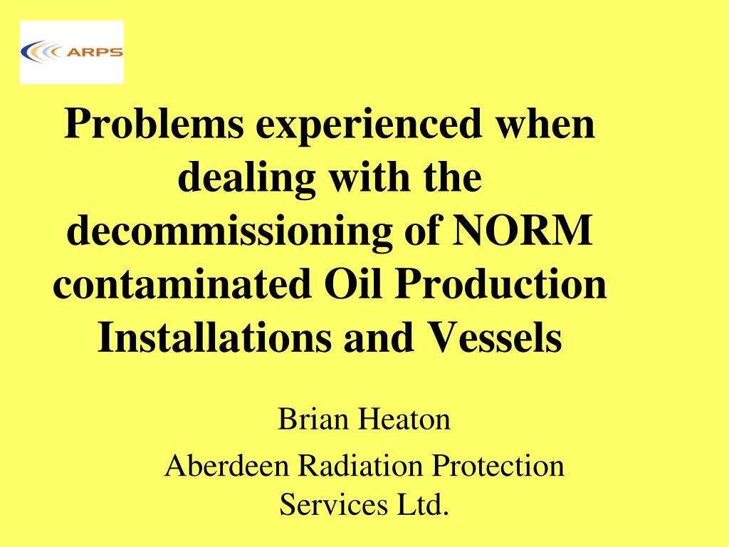 PPT Brian Heaton Aberdeen Radiation Protection Services Ltd