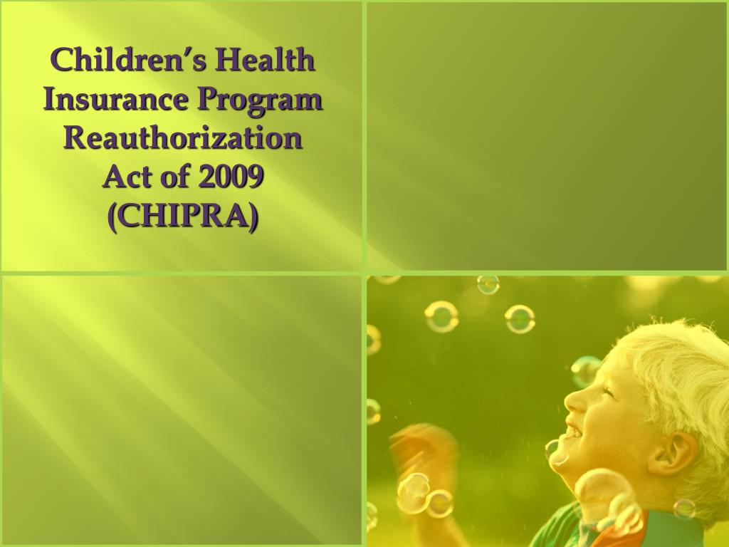 PPT Children’s Health Insurance Program Reauthorization Act of 2009