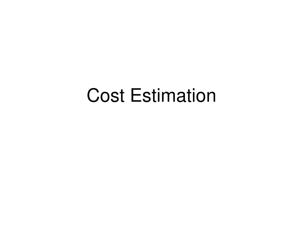 PPT Cost Estimation PowerPoint Presentation, free download ID4127343