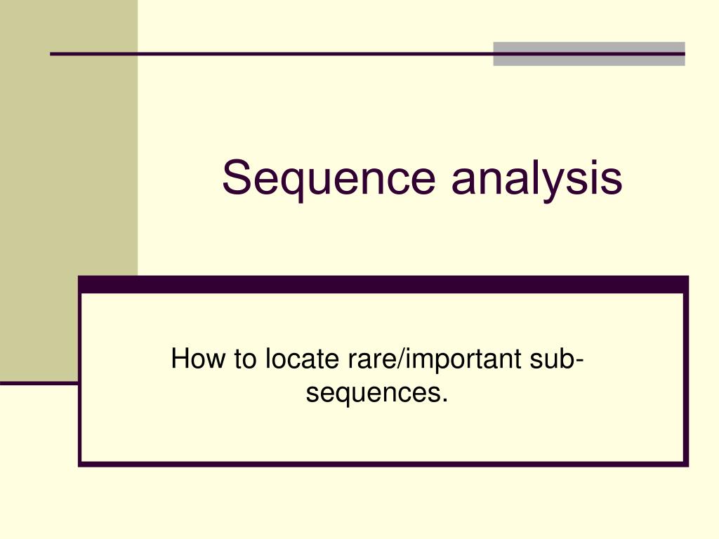 PPT Sequence analysis PowerPoint Presentation, free download ID4138373
