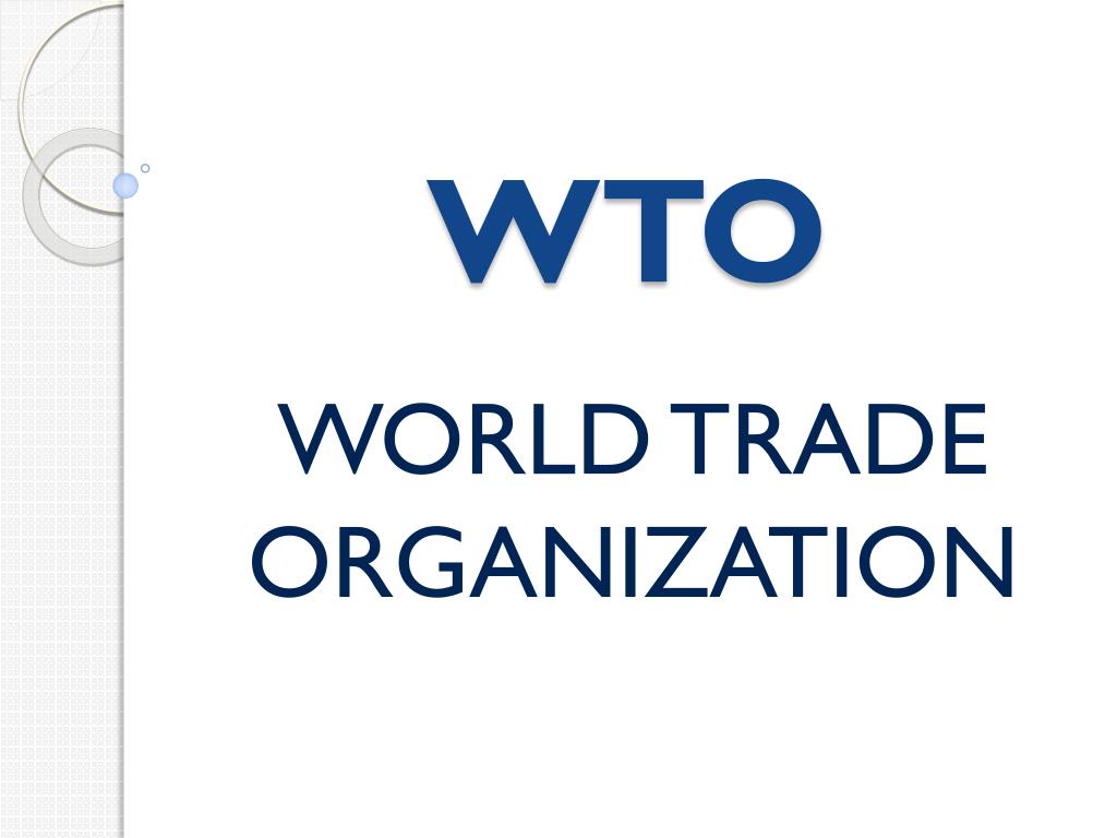 PPT WTO PowerPoint Presentation, free download ID4147569