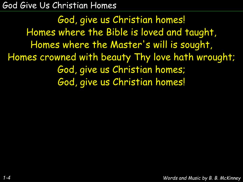 PPT God Give Us Christian Homes PowerPoint Presentation, free