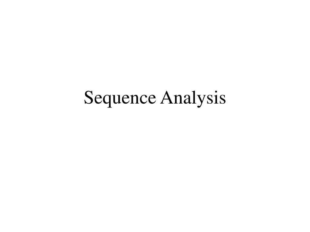 PPT Sequence Analysis PowerPoint Presentation, free download ID4155389