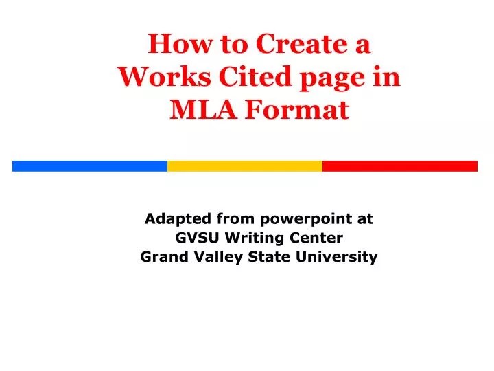PPT How to Create a Works Cited page in MLA Format PowerPoint