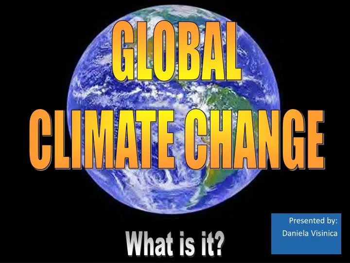PPT GLOBAL CLIMATE CHANGE PowerPoint Presentation, free