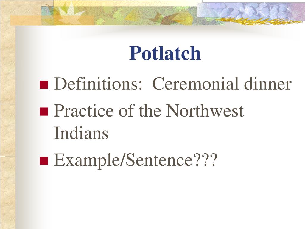 🎉 Potlatch definition. Potlatch Definition, Meaning & Usage. 20221002