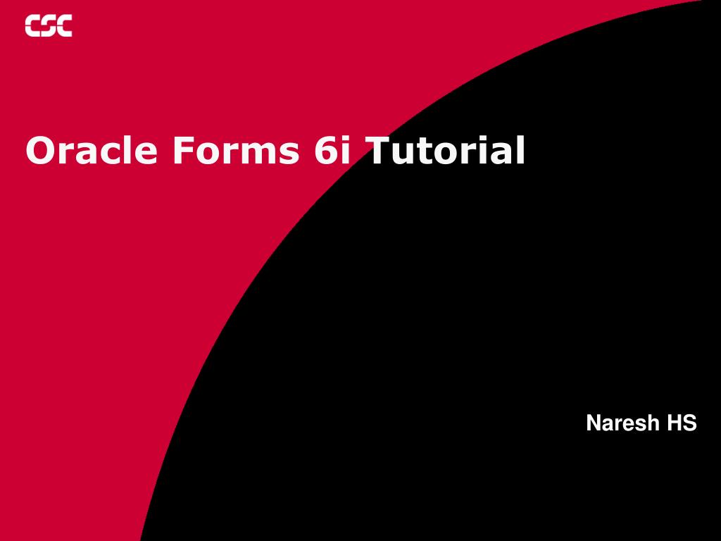 PPT Oracle Forms 6i Tutorial PowerPoint Presentation, free download ID4212015