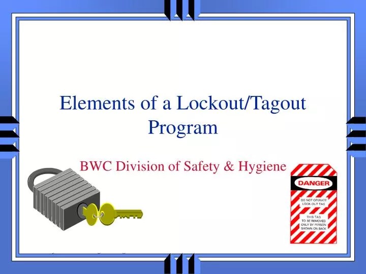 PPT Elements of a Lockout/Tagout Program PowerPoint Presentation