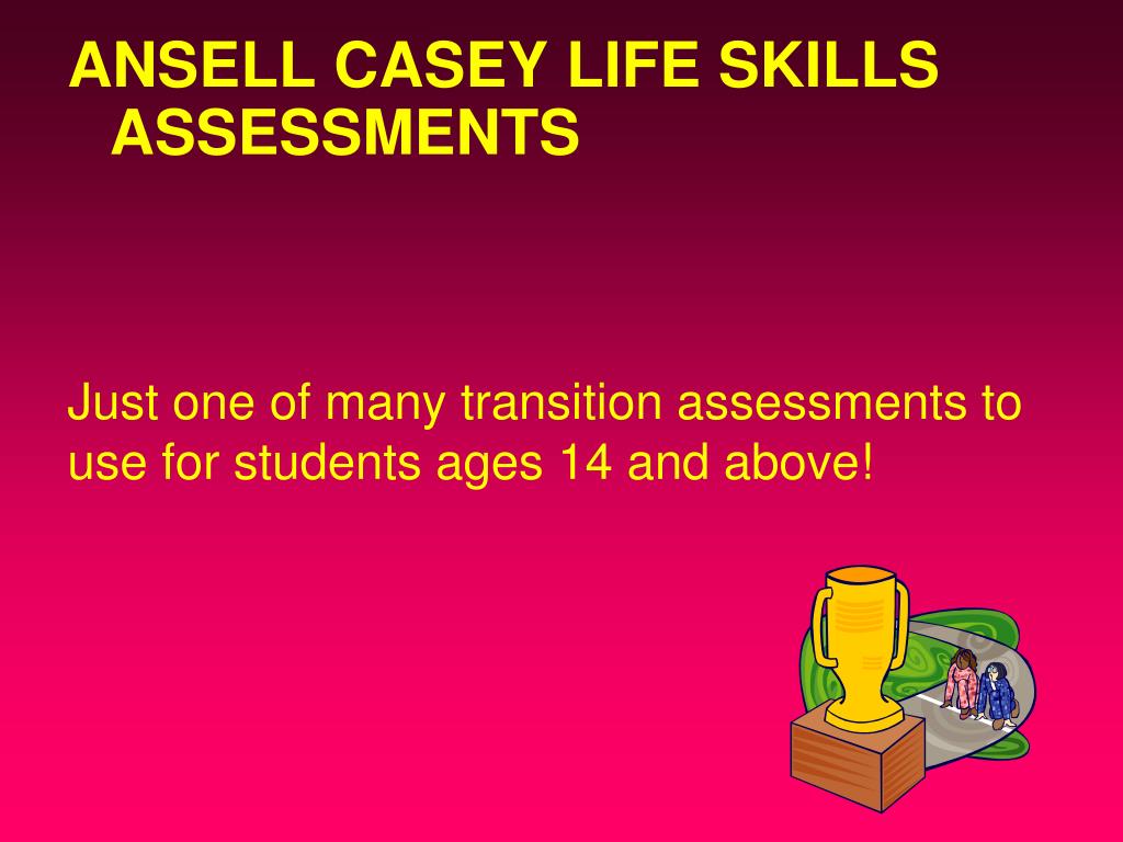 PPT ANSELL CASEY LIFE SKILLS ASSESSMENTS PowerPoint Presentation