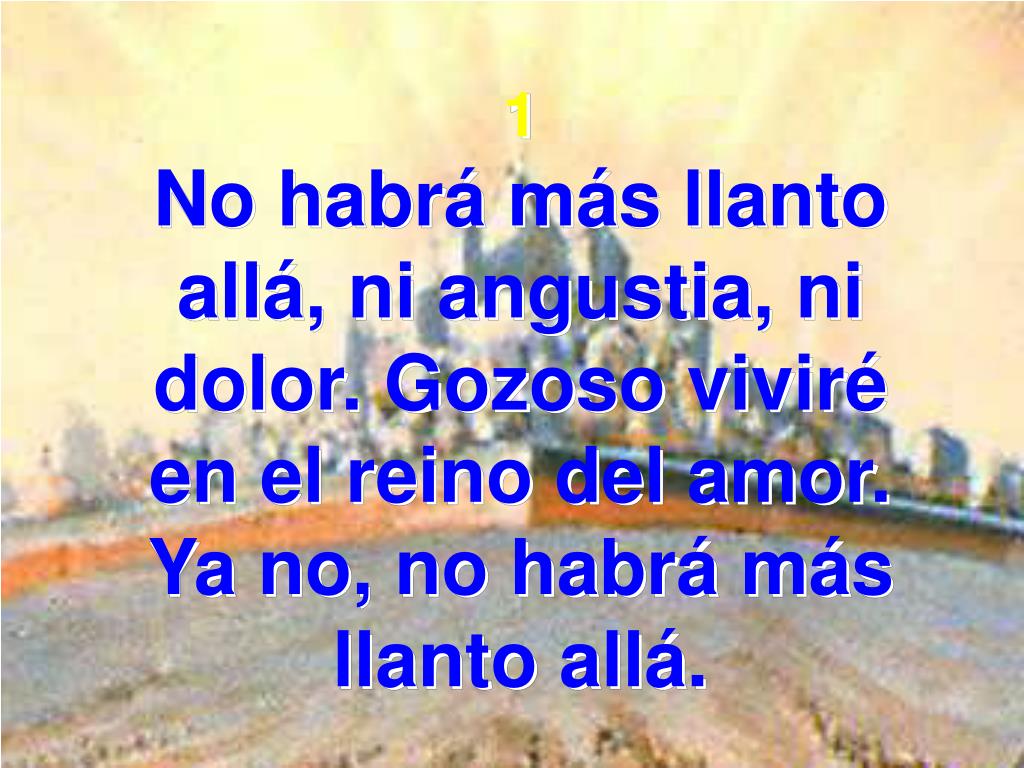 PPT Himno 525 No habrá más llanto allá PowerPoint Presentation, free