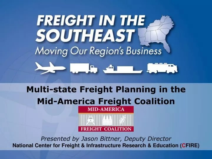 PPT Multistate Freight Planning in the MidAmerica Freight Coalition
