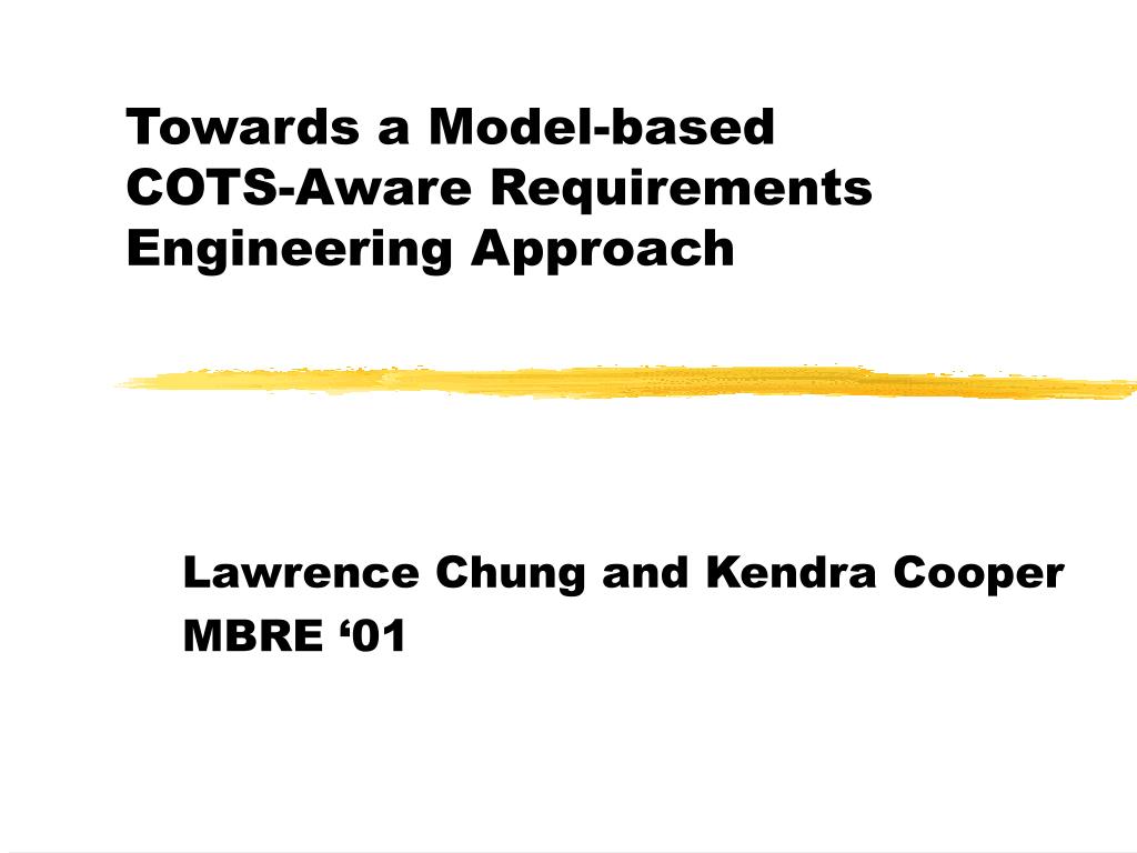 PPT Towards a Modelbased COTSAware Requirements Engineering