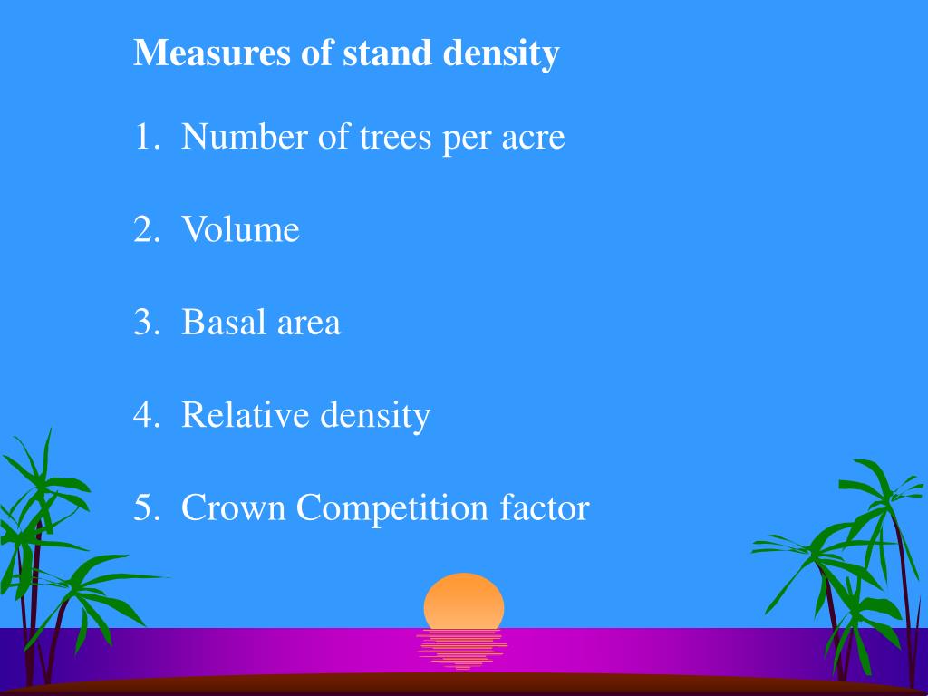 PPT Stand density = a measure of the degree to which a site is being