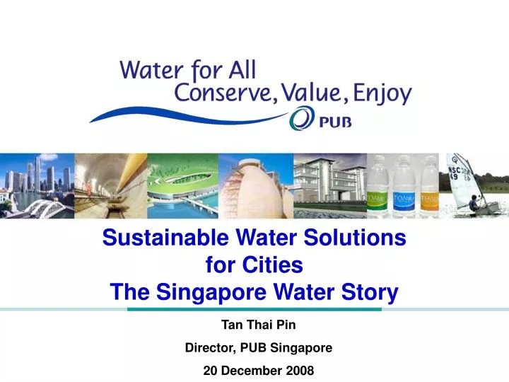 PPT Sustainable Water Solutions for Cities The Singapore Water Story