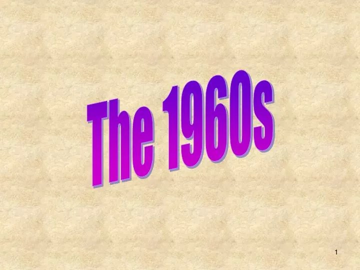 PPT The 1960s PowerPoint Presentation, free download ID4267566