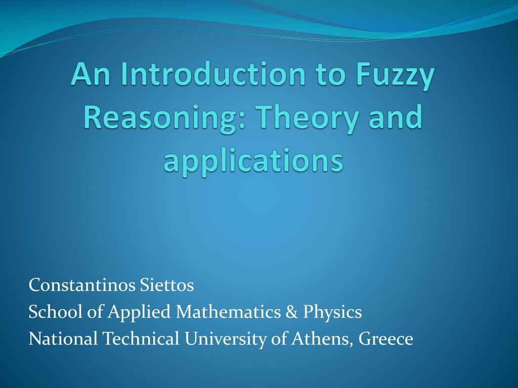 PPT An Introduction to Fuzzy Reasoning Theory and applications