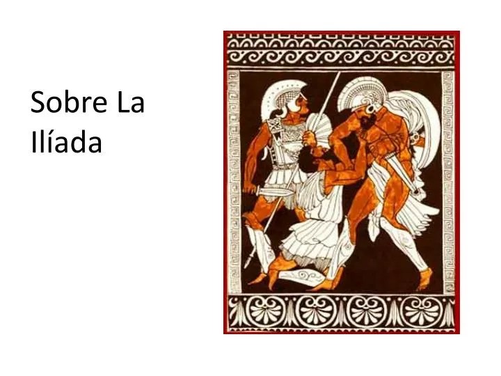PPT Sobre La Ilíada PowerPoint Presentation, free download ID4287211