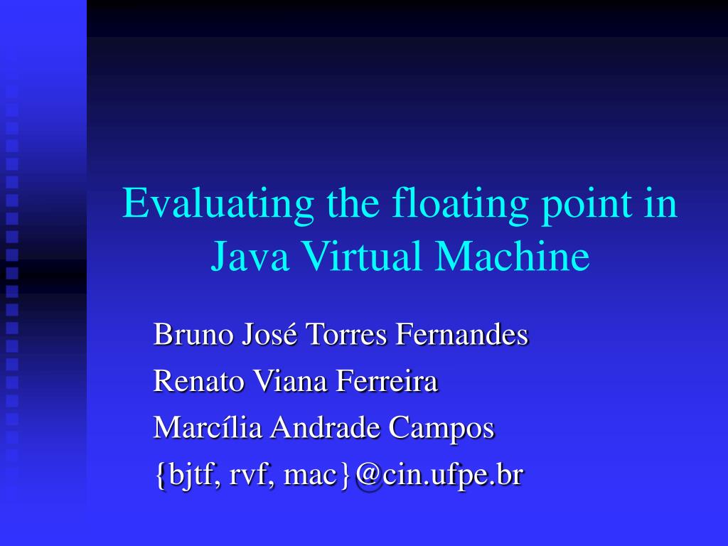 PPT Evaluating the floating point in Java Virtual Machine PowerPoint