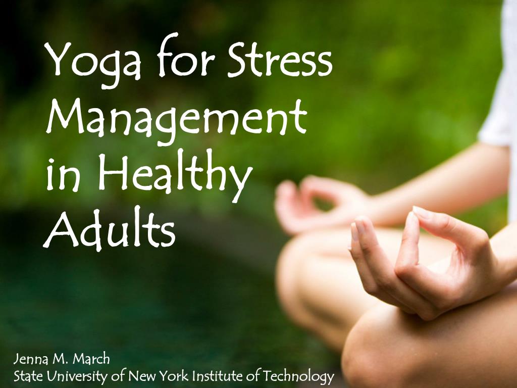 PPT Yoga for Stress Management in Healthy Adults PowerPoint