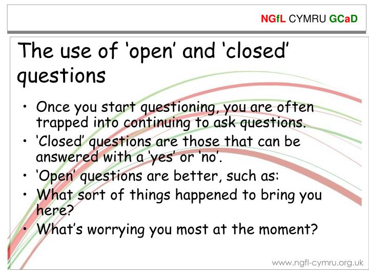 PPT Objectives To recognise the importance of open questioning