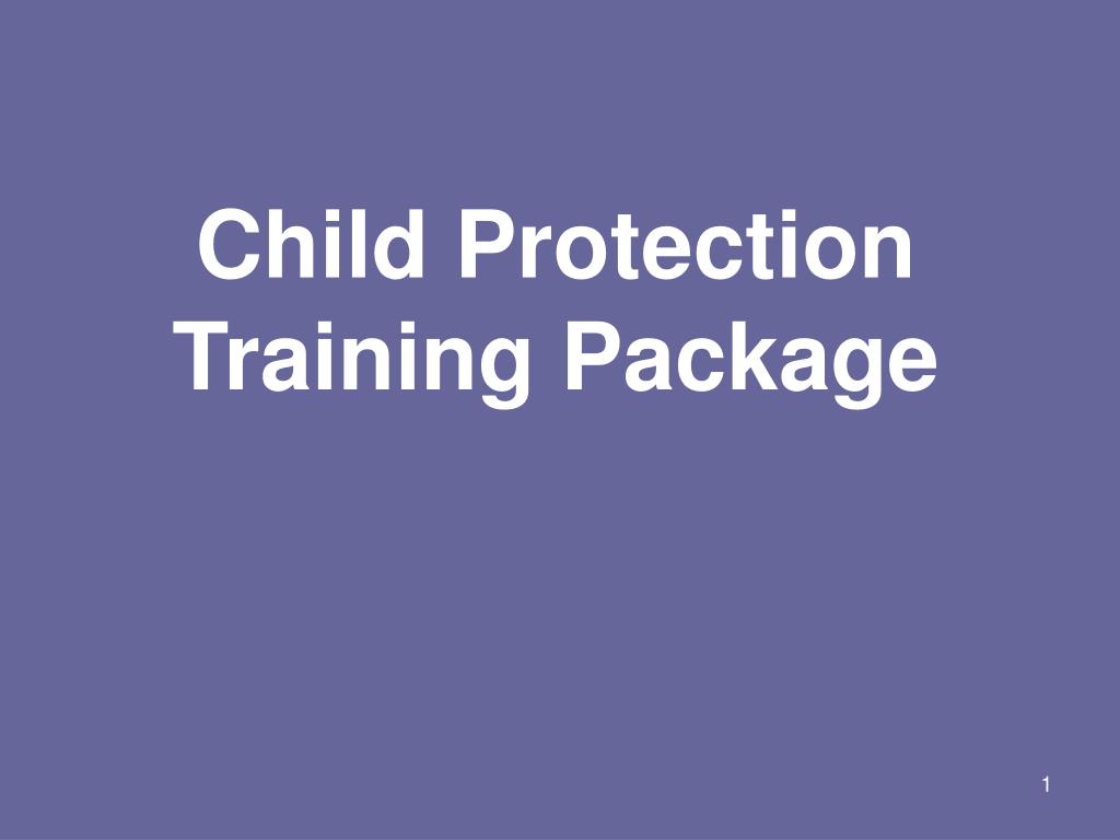 PPT Child Protection Training Package PowerPoint Presentation, free