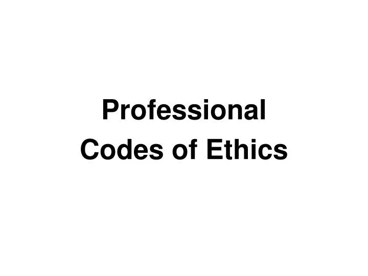 PPT Professional Codes of Ethics PowerPoint Presentation, free