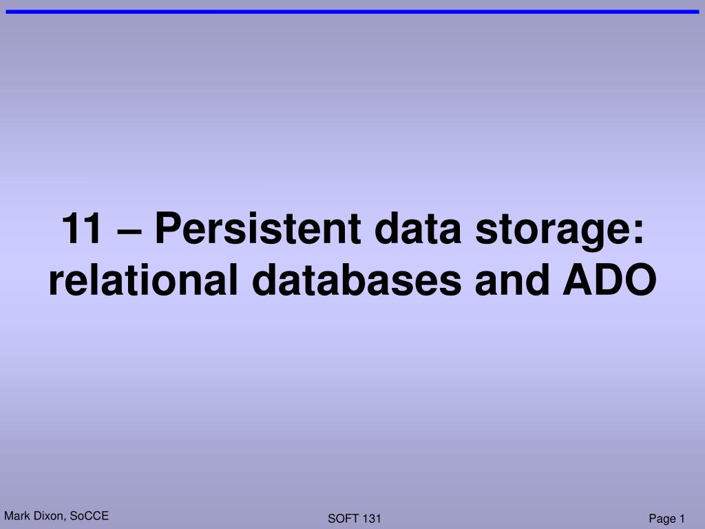 PPT 11 Persistent data storage relational databases and ADO