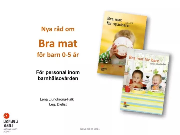 PPT Nya råd om Bra mat för barn 05 år För personal inom