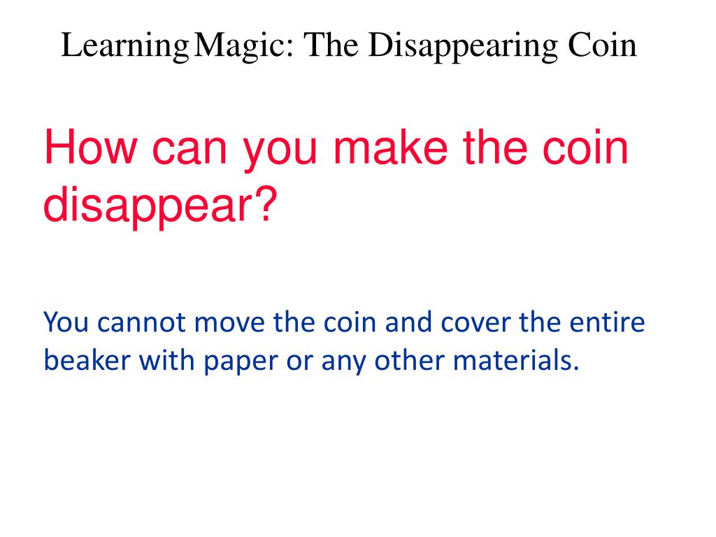 PPT How can you make the coin disappear? PowerPoint Presentation, free download ID4348612