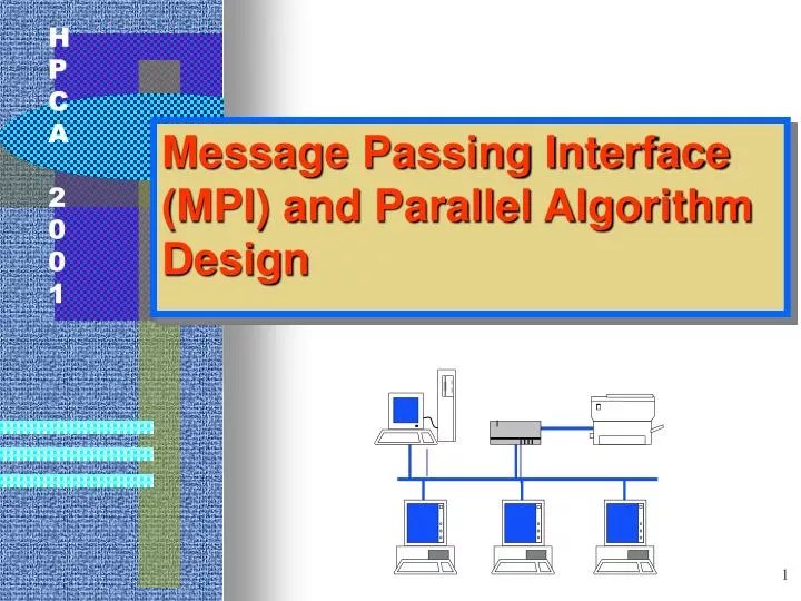 PPT Message Passing Interface (MPI) and Parallel Algorithm Design