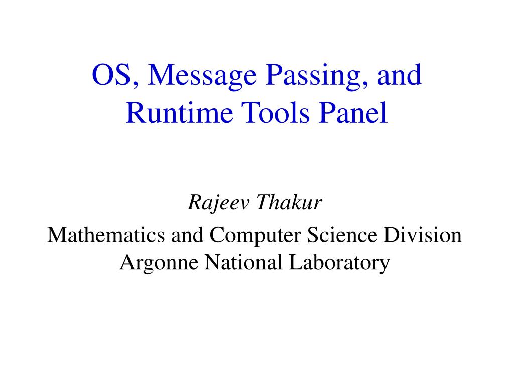 PPT OS, Message Passing, and Runtime Tools Panel PowerPoint
