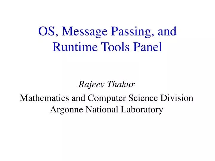 PPT OS, Message Passing, and Runtime Tools Panel PowerPoint
