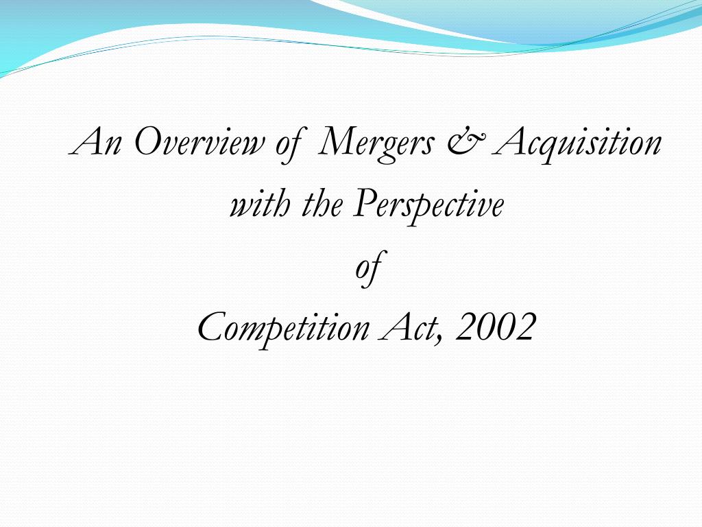 PPT REGULATION OF MERGERS, DEMERGERS, AMALGAMATIONS & COMBINATION