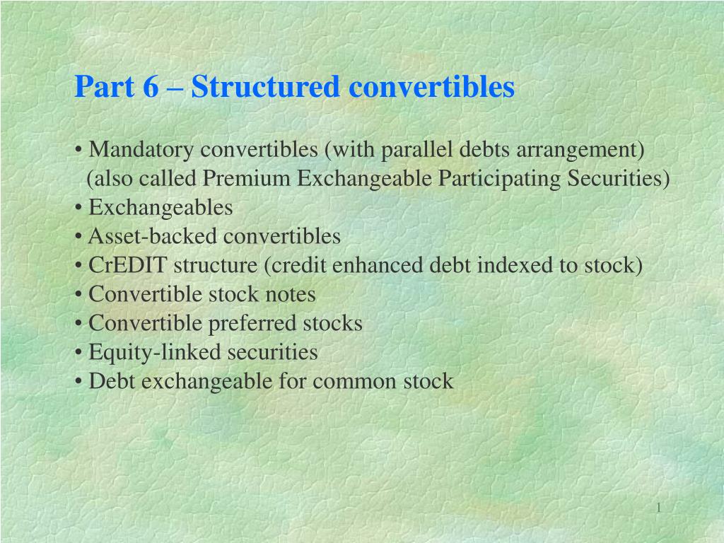 PPT Part 6 Structured convertibles Mandatory convertibles (with