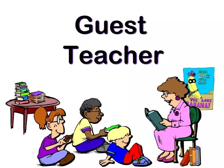PPT Guest Teacher PowerPoint Presentation, free download ID4371998