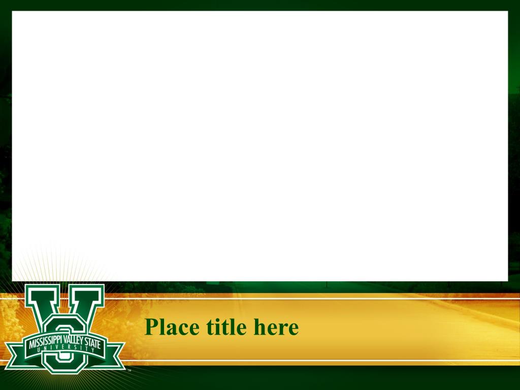 PPT MISSISSIPPI VALLEY STATE UNIVERSITY PowerPoint Presentation, free