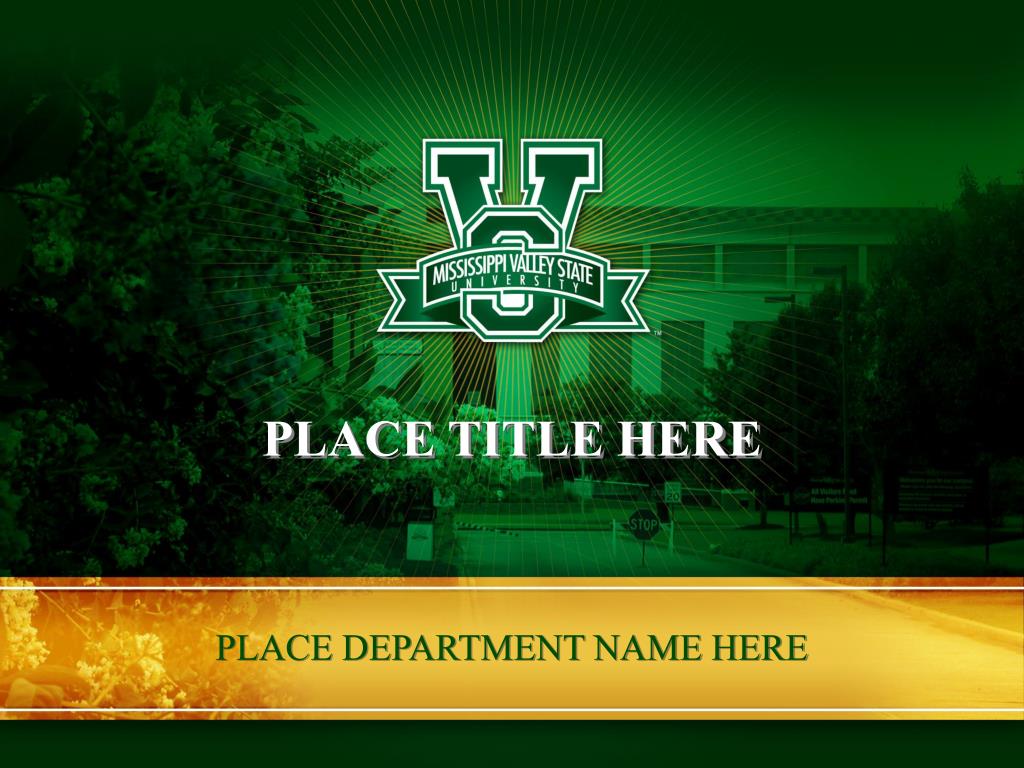 PPT MISSISSIPPI VALLEY STATE UNIVERSITY PowerPoint Presentation, free download ID4387549