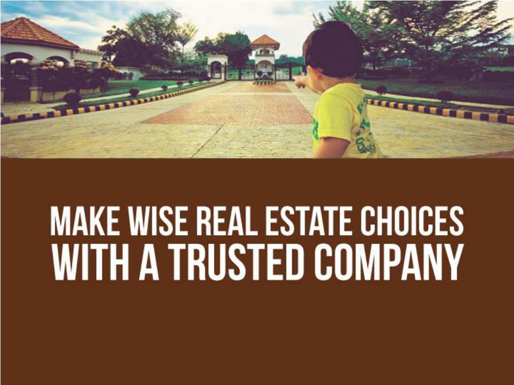 PPT Make Wise Real Estate Choices with a Trusted Company PowerPoint
