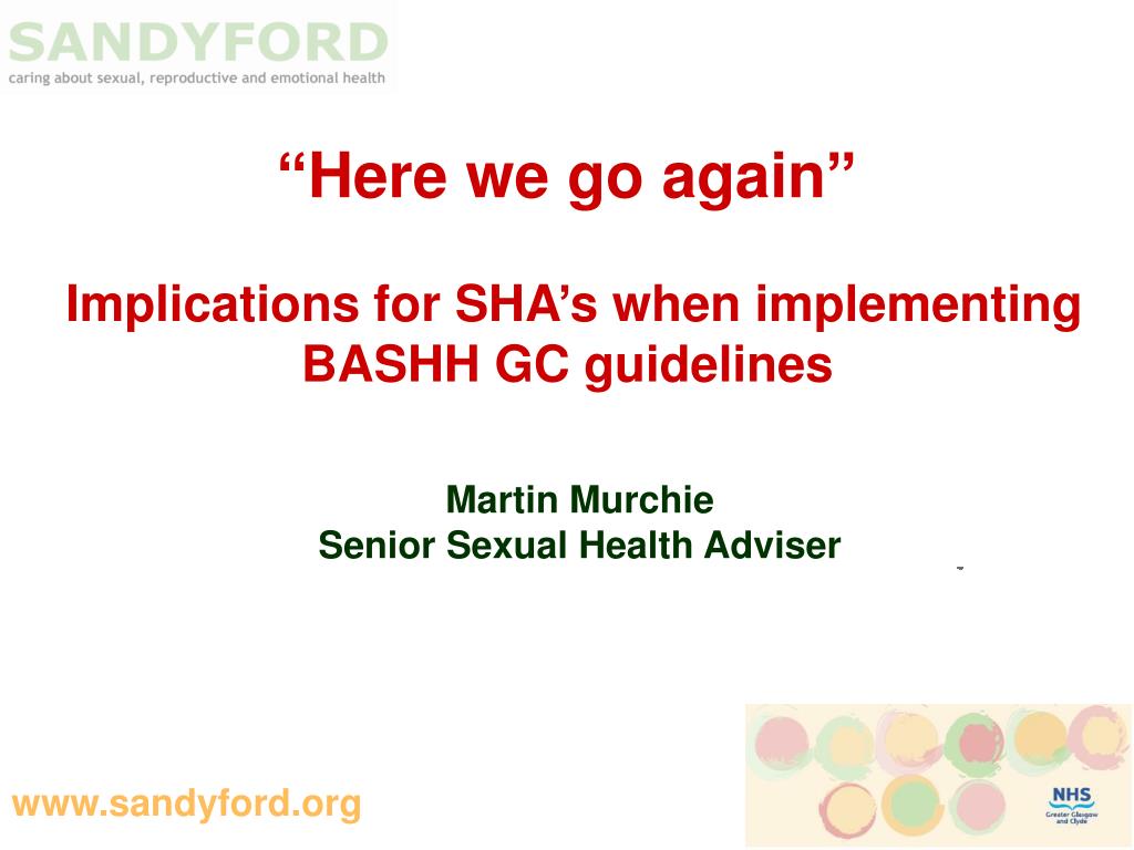 PPT “Here we go again” Implications for SHA’s when implementing BASHH