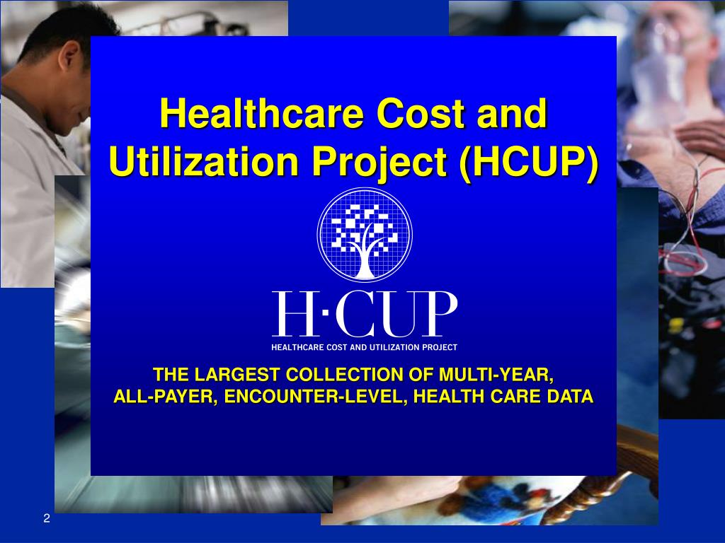 PPT The Healthcare Cost and Utilization Project (HCUP) PowerPoint
