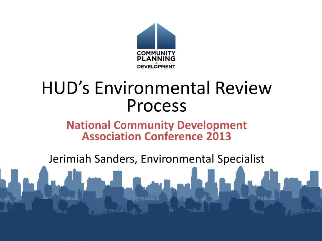 PPT HUD’s Environmental Review Process PowerPoint Presentation, free