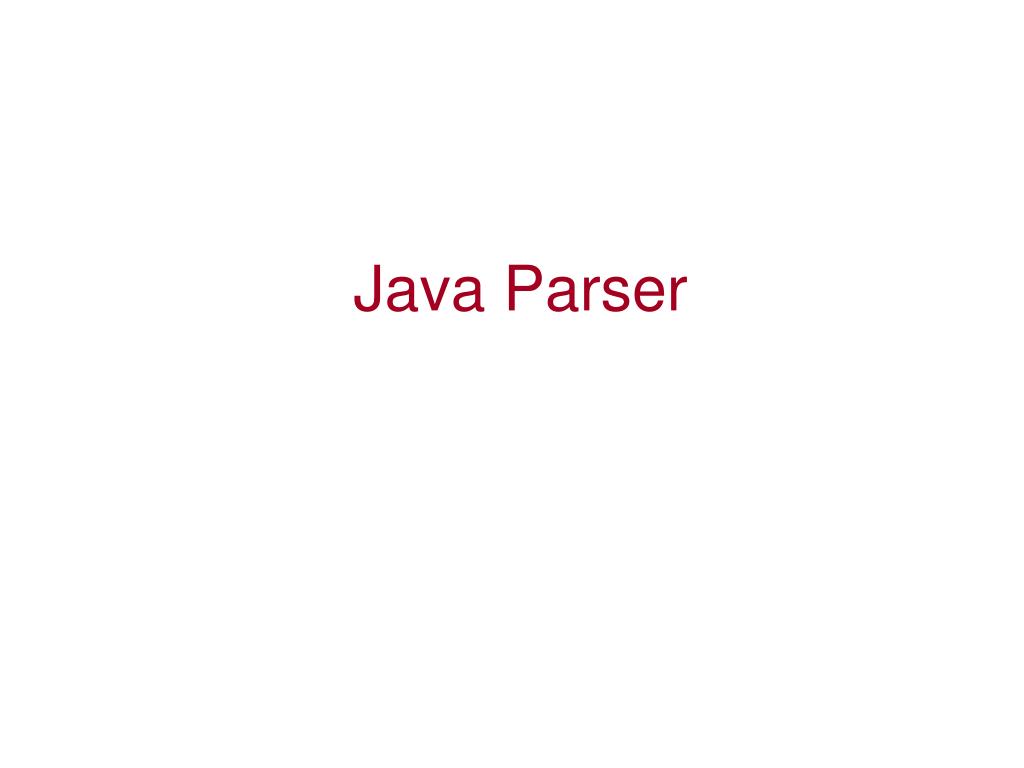 PPT Java Parser PowerPoint Presentation, free download ID4425406
