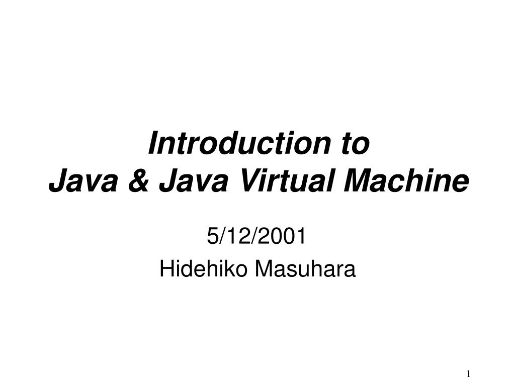 PPT Introduction to Java & Java Virtual Machine PowerPoint Presentation ID4426185