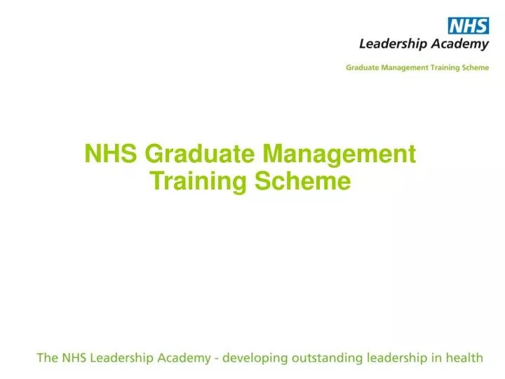 PPT NHS Graduate Management Training Scheme PowerPoint Presentation