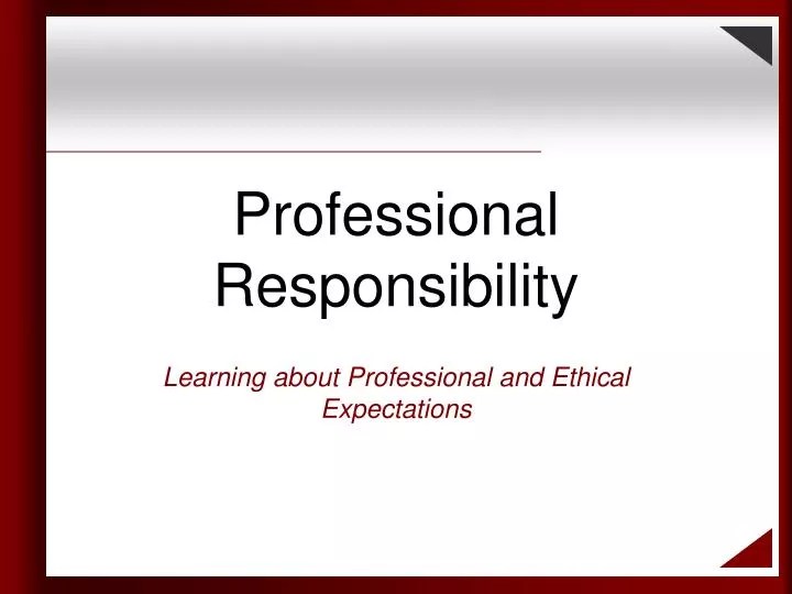 PPT Professional Responsibility PowerPoint Presentation, free download ID4464702