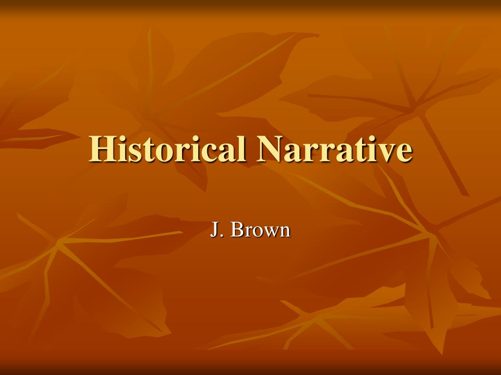 PPT Historical Narrative PowerPoint Presentation, free download ID