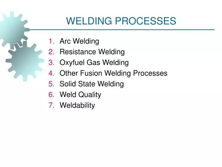 PPT WELDING PROCESSES PowerPoint Presentation, free download ID4492187